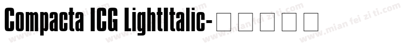 Compacta ICG LightItalic字体转换